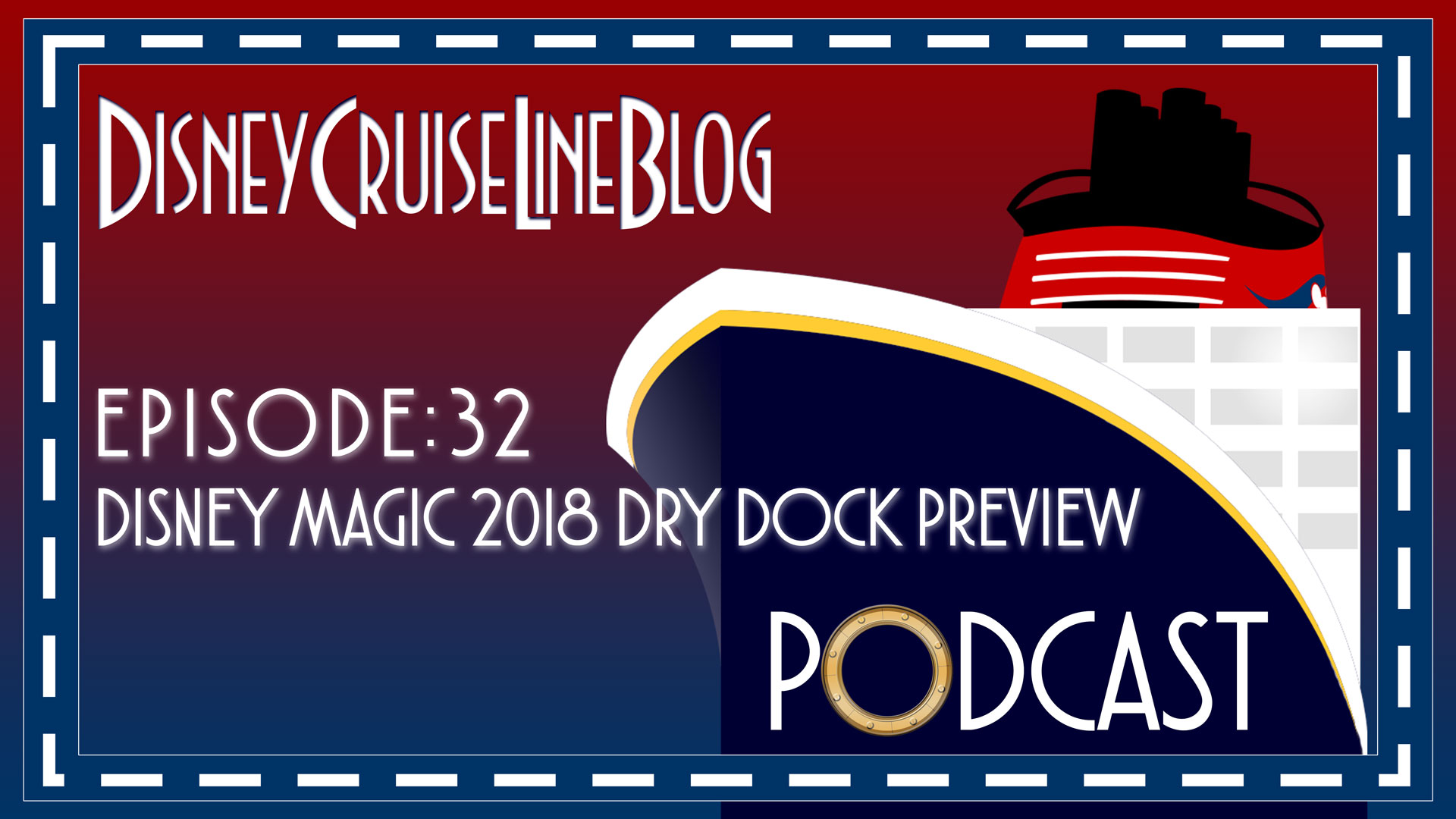 DCL Blog Podcast Episode 32 2018 Magic Dry Dock Preview