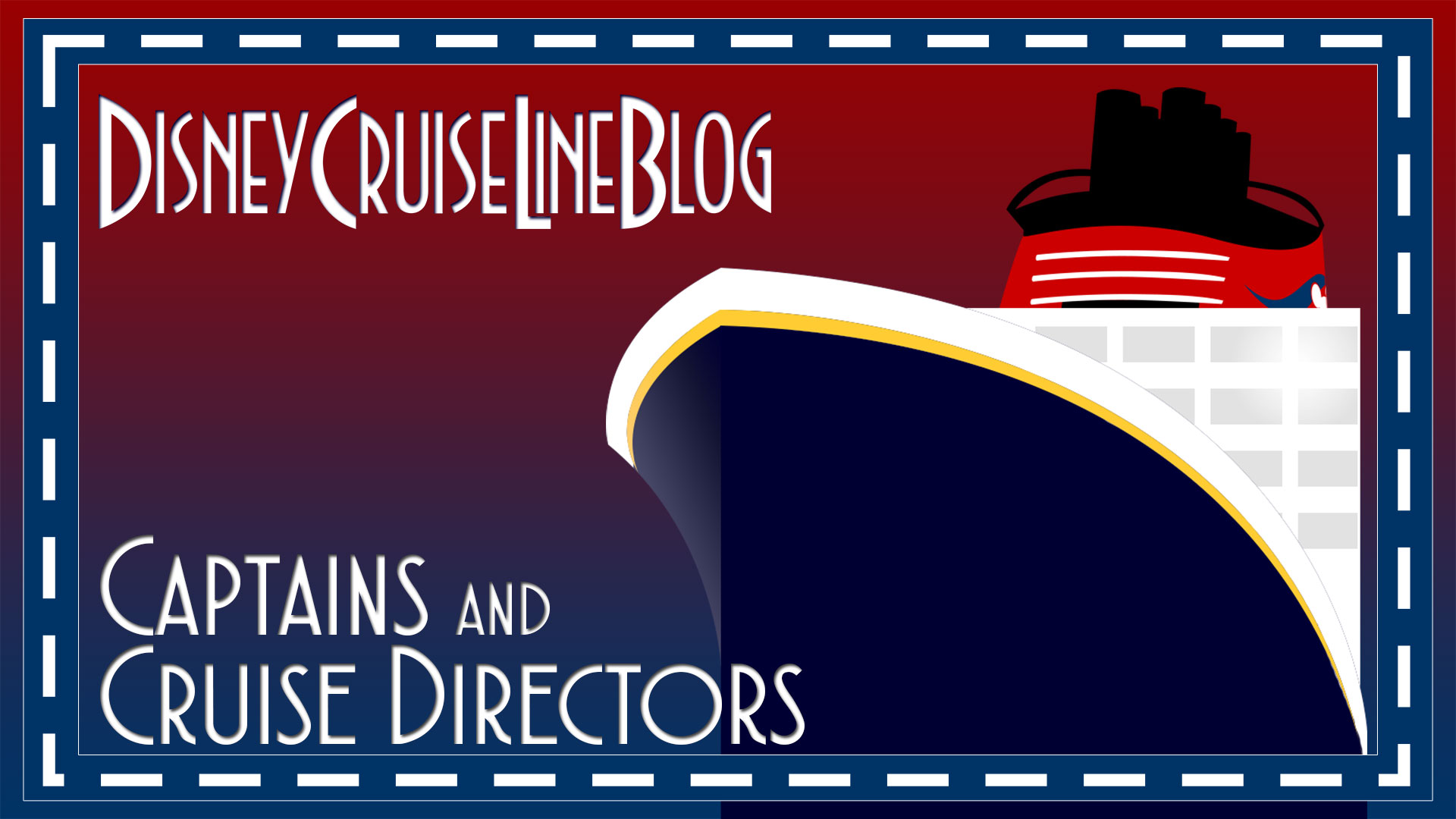 DCLBlog Captains Cruise Directors