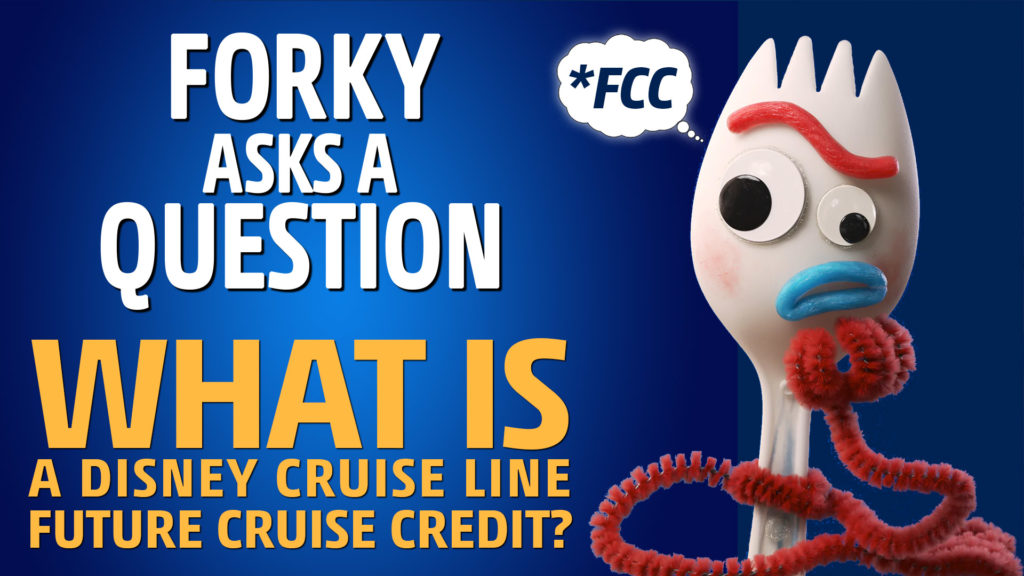DCL Forky Question Future Cruise Credit FCC